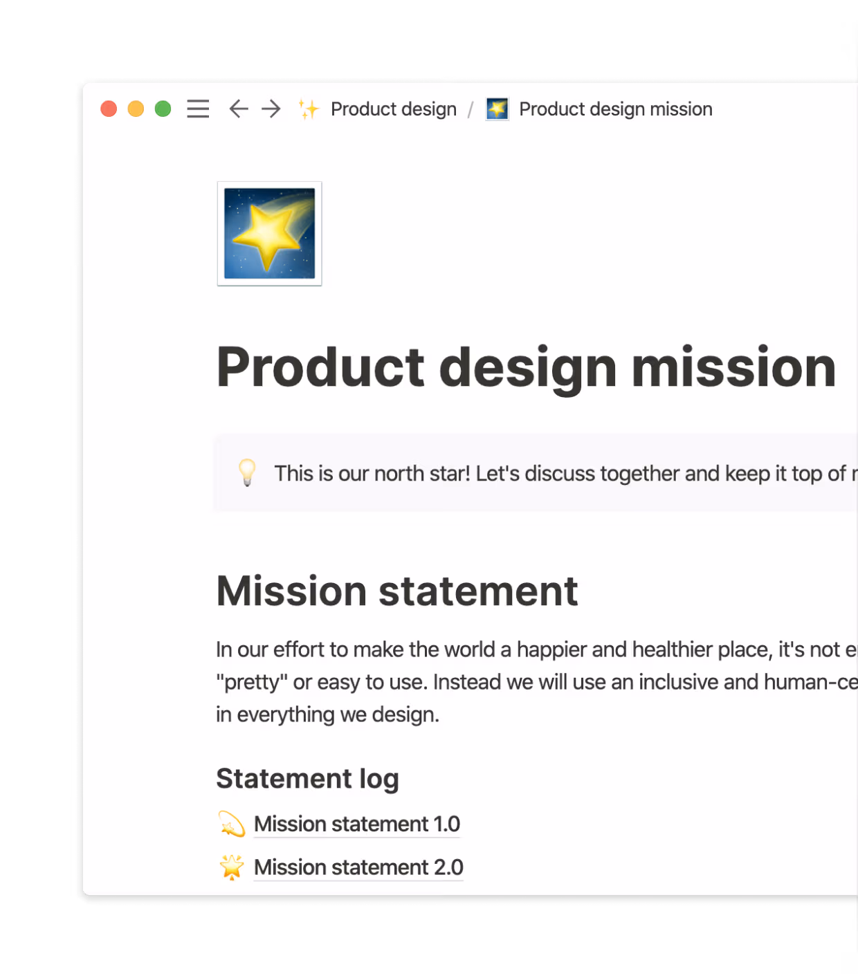 Headspace's product design mission lives and breathes in their daily workspace in Notion—not buried in a slide deck—where anyone can access it and discuss changes directly alongside the context, not in scattered Slack threads that break everyone's flow.